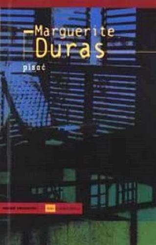 Okładka książki Pisać / Marguerite Duras ; tł. Magdalena Pluta.