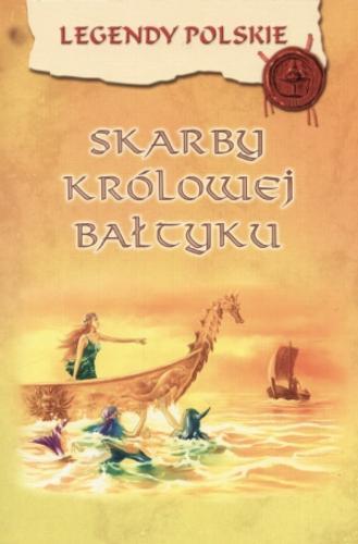 Okładka książki Skarby królowej Bałtyku / il. Kazimierz Wasilewski ; wybór Ewa Stadtmüller.