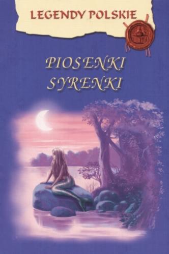 Okładka książki Piosenki Syrenki / il. Kazimierz Wasilewski ; wybór Ewa Stadtmüller.