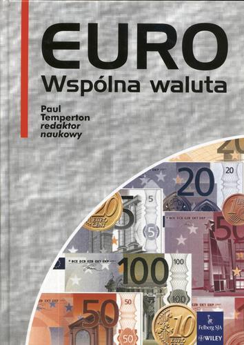 Okładka książki Euro - wspólna waluta / red. nauk. Paul Temperton.