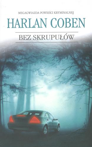 Okładka książki Bez skrupuow / Harlan Coben ; z ang. prze. Andrzej Grabowski.