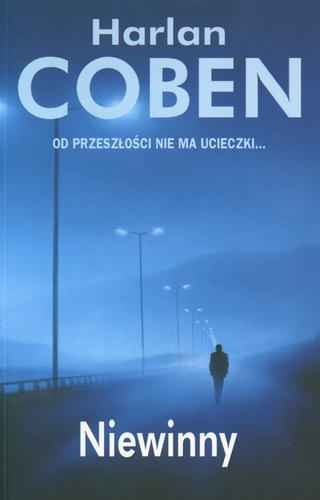 Okładka książki Niewinny / Harlan Coben ; z angielskiego przełożył Zbigniew A. Królicki.