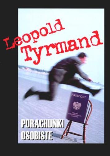 Okładka książki Porachunki osobiste / Leopold Tyrmand ; wstęp Henryk Dasko.