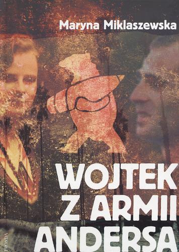 Okładka książki Wojtek z Armii Andersa / Maryna Miklaszewska.