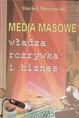 Okładka książki  Media masowe : władza, rozrywka i biznes  1
