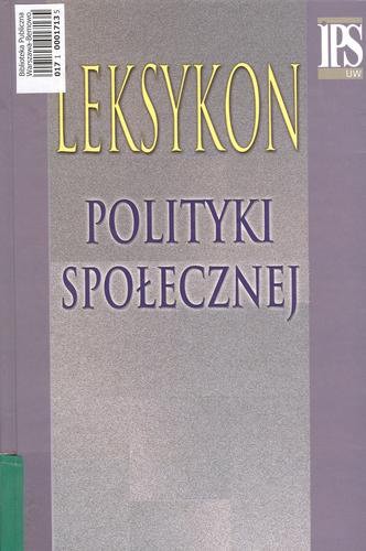 Okładka książki Leksykon polityki społecznej / Instytut Polityki Społecznej Uniwer ; red. nauk. Barbara Rysz-Kowalczyk.