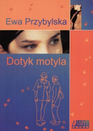 Okładka książki Dotyk motyla / Ewa Przybylska.
