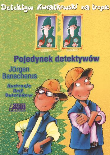 Okładka książki Pojedynek detektywów / Jürgen Banscherus ; il. Ralf Butschkow ; tł. Hanna Lebecka.
