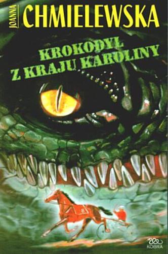 Okładka książki Krokodyl z Kraju Karoliny / Joanna Chmielewska.