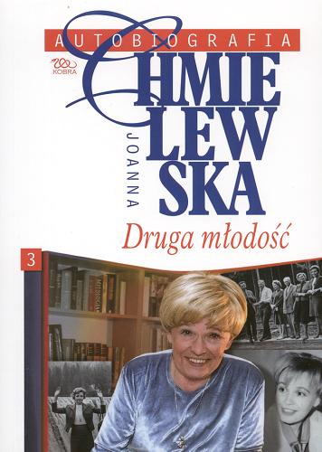 Okładka książki Autobiografia. Druga młodość / T. 3, Joanna Chmielewska.