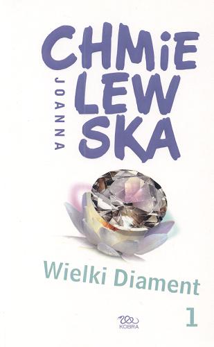Okładka książki Wielki Diament. T. 1 / Joanna Chmielewska .