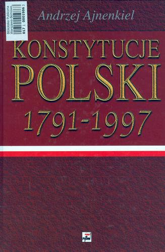 Okładka książki Konstytucje Polski w rozwoju dziejowym : 1791-1997 / Andrzej Ajnenkiel.