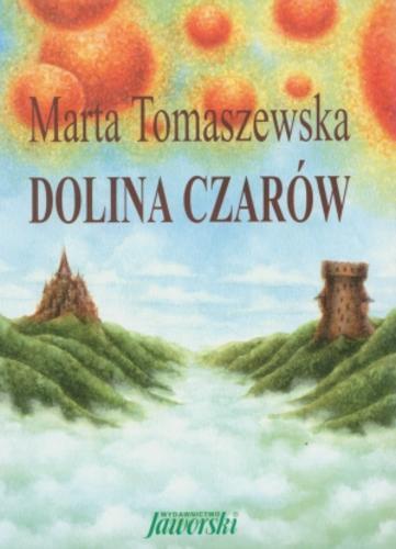 Okładka książki Dolina czarów / Marta Tomaszewska.