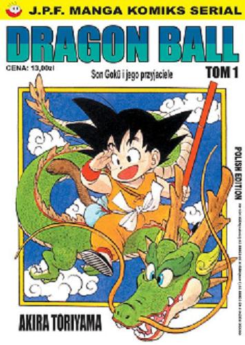 Okładka książki Dragon Ball Son Gok? i przyjaciele / Akira Toriyama ; [tłumaczenie Rafał 