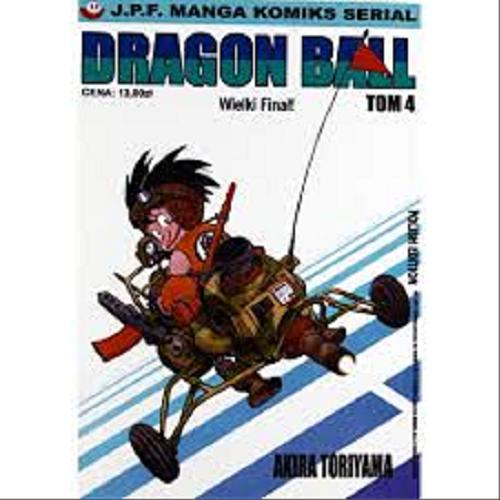 Okładka książki Dragon Ball Wielki finał / Akira Toriyama ; [tłumaczenie Rafał 