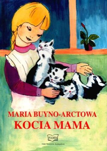Okładka książki Kocia mama i jej przygody / Maria Buyno-Arctowa ; il. Elżbieta Bernat.