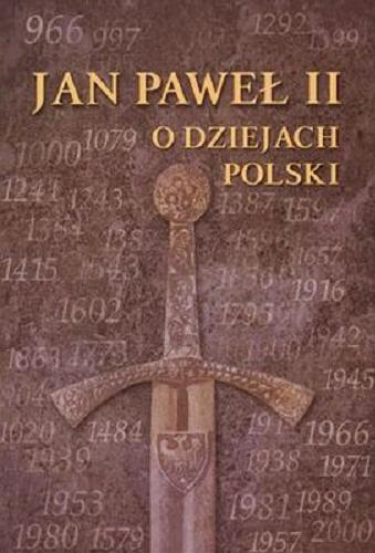 Okładka książki  Jan Paweł II o dziejach Polski  2