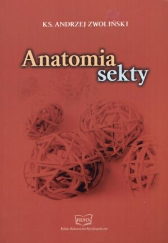 Okładka książki Anatomia sekty /  Andrzej Zwoliński.