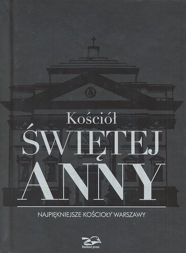 Okładka książki  Kościół Świętej Anny : pobernardyński, akademicki  1