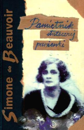 Okładka książki Pamiętnik statecznej panienki / Simone de Beauvoir ; przedm. Małgorzata Domagalik ; tł. Hanna Szumańska-Grossowa.