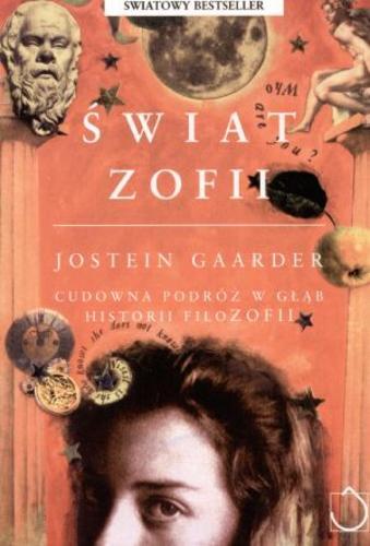 Okładka książki Świat Zofii / Jostein Gaarder ; przekład Iwona Zimnicka.