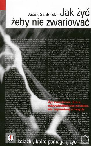 Okładka książki Jak żyć żeby nie zwariować : [żyj świadomie, bierz od- powiedzialność za siebie, nie zapominaj o innych] / Jacek Santorski.