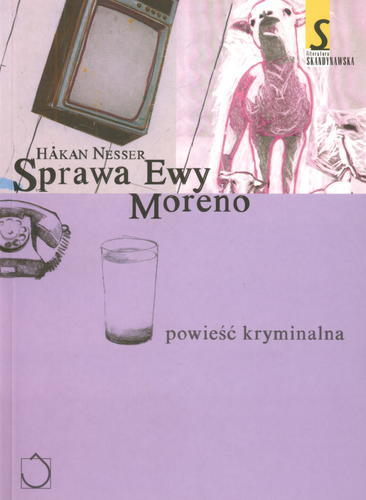 Okładka książki Sprawa Ewy Moreno / Hakan Nesser ; przeł. Paweł Pollak.