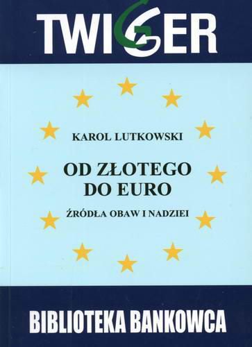 Okładka książki  Od złotego do euro : źródła obaw i nadziei  1