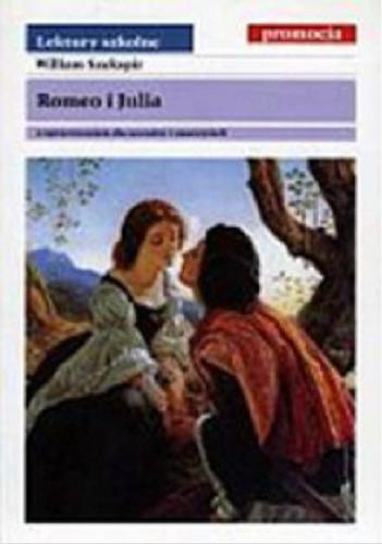 Okładka książki Romeo i Julia /  William Szekspir .