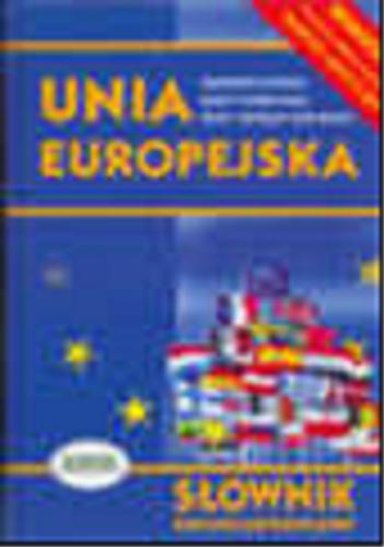 Okładka książki  Unia Europejska :słownik encyklopedyczny  1