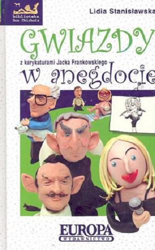 Okładka książki Gwiazdy w anegdocie Gwiazdy w anegdocie cz.1 / Lidia Stanisławska.