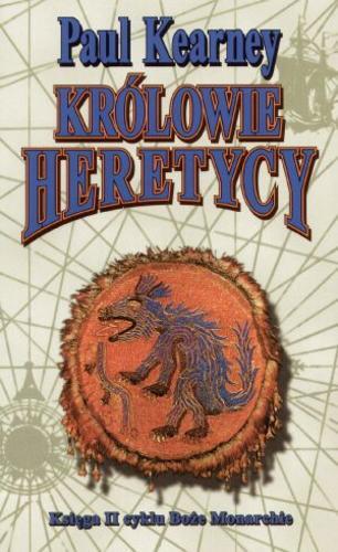 Okładka książki Królowie heretycy / Paul Kearney ; przełożył [z angielskiego] Wojciech Szypuła.