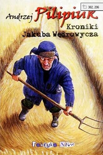 Okładka książki Kroniki Jakuba Wędrowycza / Andrzej Pilipiuk ; ilustrator Andrzej Łaski