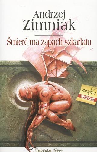Okładka książki Śmierć ma zapach szkarłatu / Andrzej Zimniak.
