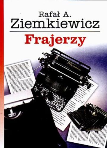 Okładka książki Frajerzy / Rafał Aleksander Ziemkiewicz.