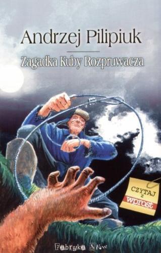 Okładka książki Zagadka Kuby Rozpruwacza / Andrzej Pilipiuk
