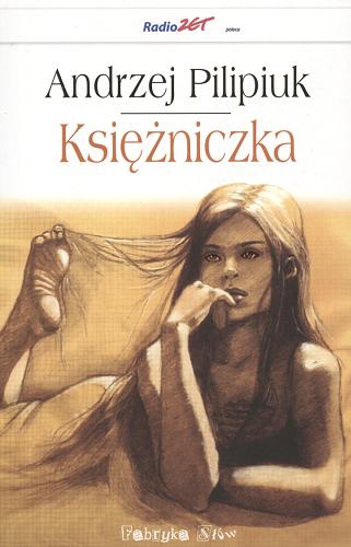 Okładka książki Księżniczka / Andrzej Pilipiuk ; ilustracje Katarzyna Oleska.