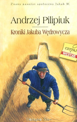 Okładka książki Kroniki Jakuba Wędrowycza / Andrzej Pilipiuk ; ilustracje Andrzej Łaski.