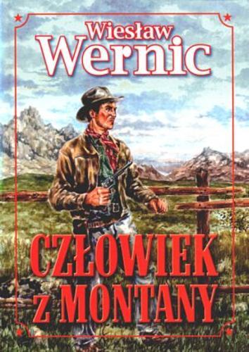 Okładka książki Człowiek z Montany / Wiesław Wernic ; il. Janusz Mrozowski.