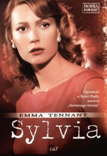 Okładka książki Sylvia / Emma Tennant ; tł. Violetta Dobosz.