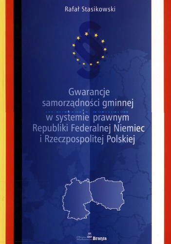 Okładka książki  Gwarancje samorządności gminnej w systemie prawnym Republiki Federalnej Niemiec i Rzeczpospolitej Polskiej  1