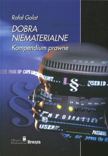 Okładka książki Dobra niematerialne :kompendium prawne / Rafał Golat.