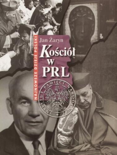 Okładka książki  Kościół w PRL : najnowsze dzieje Polski  2