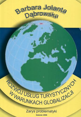 Okładka książki  Rozwój usług turystycznych w warunkach globalizacji : zarys problematyki  3