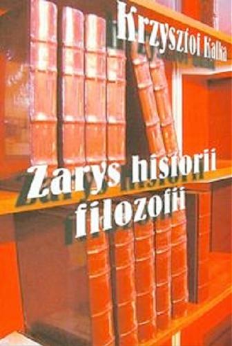 Okładka książki Zarys historii filozofii / Krzysztof Kalka.
