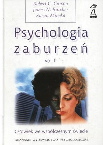 Okładka książki Psychologia zaburzeń. / Robert C Carson ; James Neal Butcher ; Susan Mineka ; tł. Władysław Dietrich.