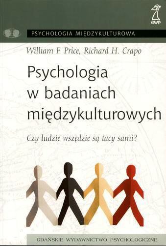 Okładka książki Psychologia w badaniach międzykulturowych / William F. Price, Richard[!] H. Crapo ; przekł. Agnieszka Nowak.