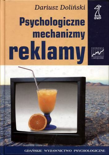 Okładka książki Psychologiczne mechanizmy reklamy / Dariusz Doliński.