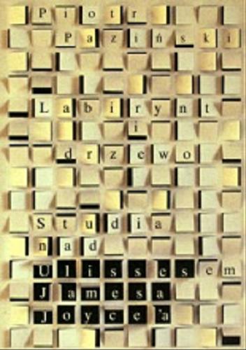 Okładka książki  Labirynt i drzewo : studia nad Ulissesem Jamesa Joyce`a  2