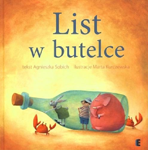 Okładka książki List w butelce / Agnieszka Sobich ; il. Marta Kurczewska.